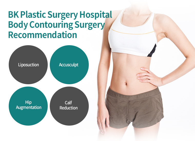 BK Plastic Surgery Hospital Body Contouring Surgery Recommendation